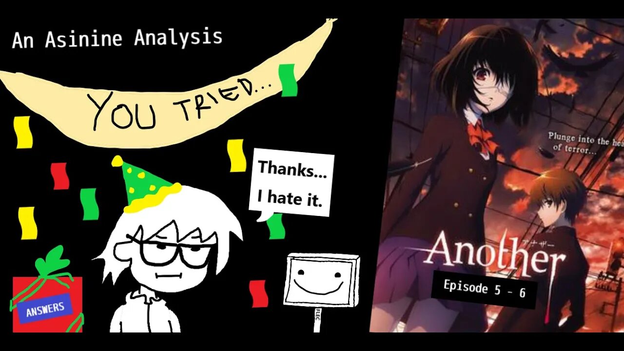 Another: An Asinine Analysis | EP 5 - 6