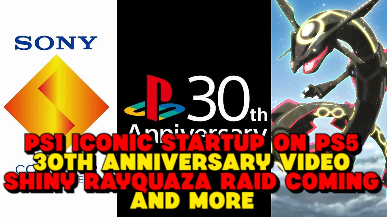 PS5 Gets The PS1 Startup Screen, Playstation 30th Anniversary Video, Shiny Rayquaza and More