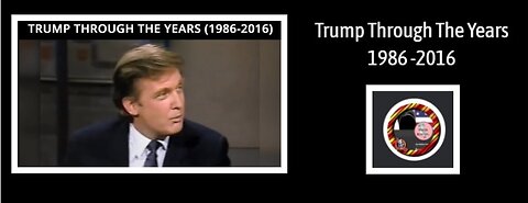 Trump Through The Years - 1986 through 2016