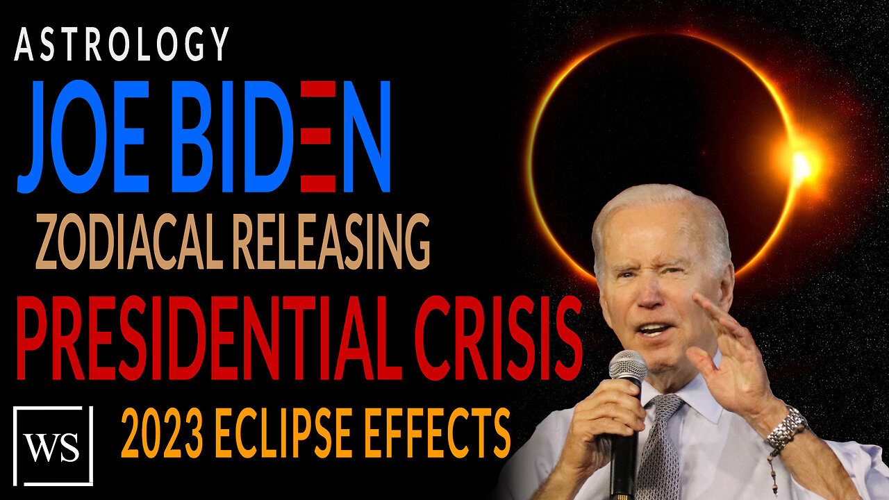 Joe Biden's Zodiacal Releasing + Presidential Crisis, 2023 Eclipse Effects and Conspiracy Facts