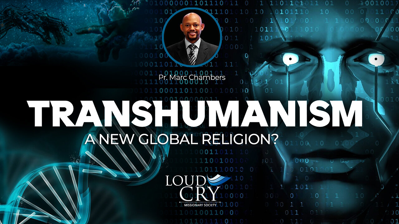 TRANSHUMANISM: BLASPHEMY IN POST-MODERN HUE