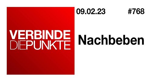 Verbinde die Punkte #768 - Nachbeben (09.02.2023)