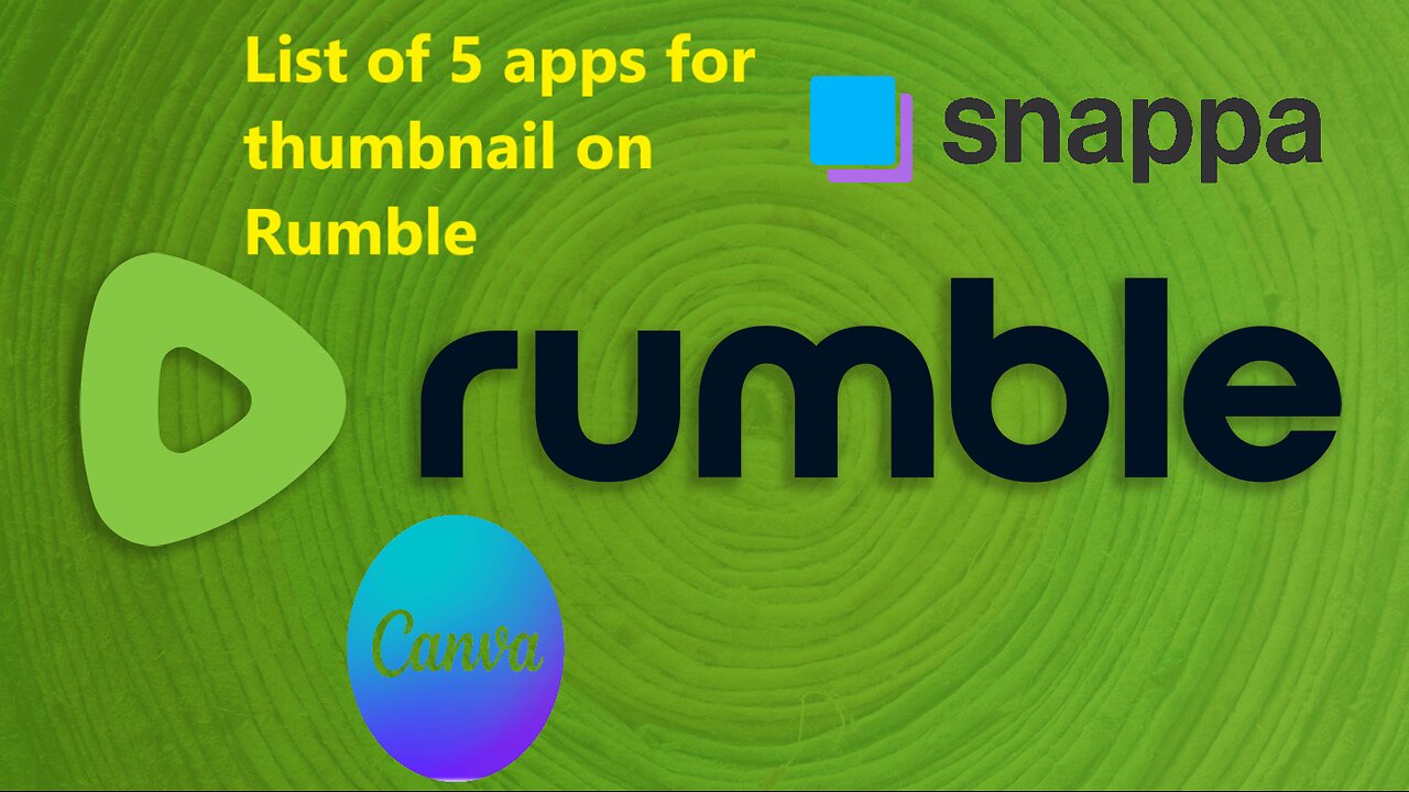 Rumble Tutorial: 5 apps to improve your thumbnails and get more views on Rumble