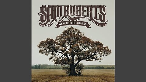 Brother Down ~ Sam Roberts Band