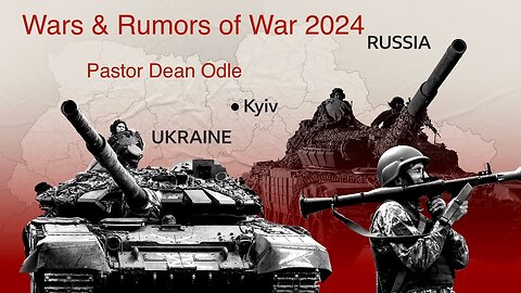 Wars & Rumors of War 2024