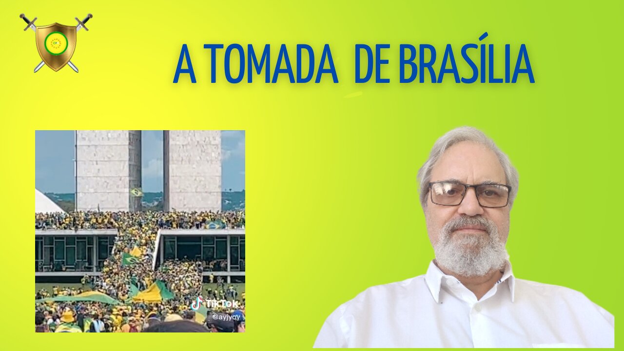 A TOMADA DE BRASILIA.