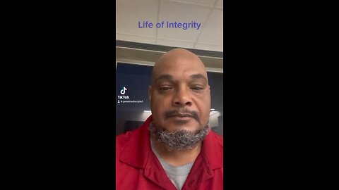 Life of Integrity