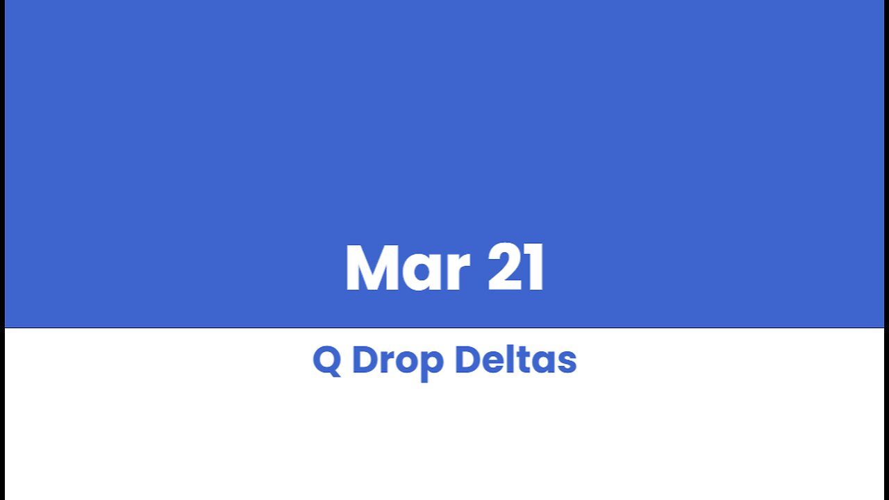 Q DROP DELTAS MAR 21