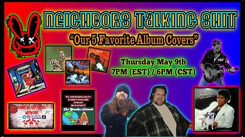 Five Of Our FAVORITE Album Covers, Do You Agree? Neighbors Talking S#!t #TalkShow #Podcast