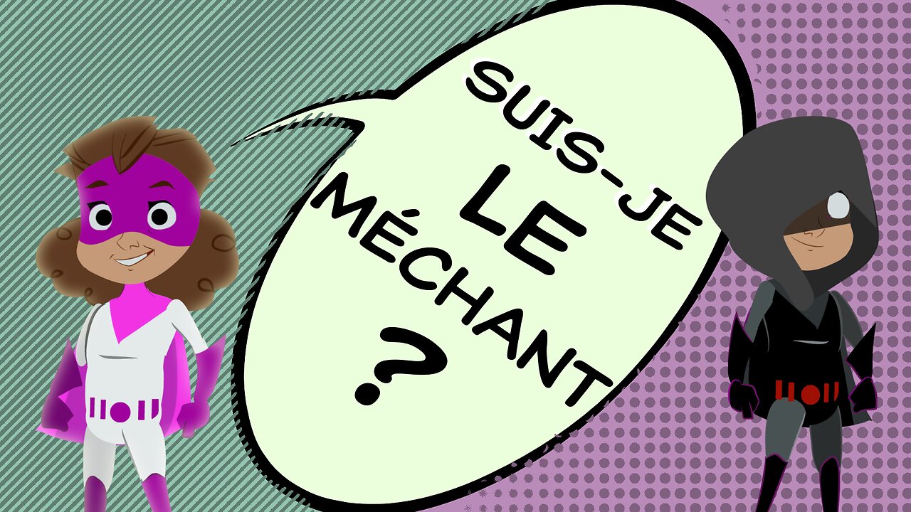 Suis-je le Méchant?