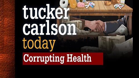 Tucker Carlson Today (Full episode) | CORRUPTING HEALTH