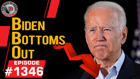 Biden Bottoms Out | Nick Di Paolo Show #1346