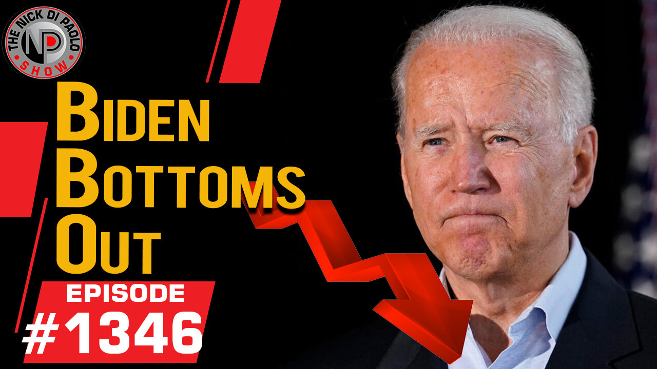 Biden Bottoms Out | Nick Di Paolo Show #1346