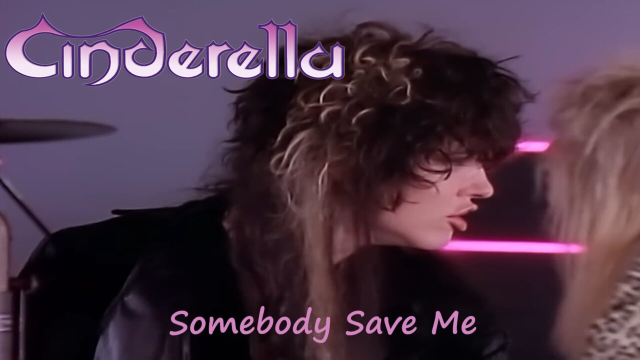 Cinderella - Somebody Save Me (Official Music Video)