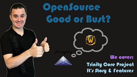 OpenSource - Good or Bust - Trinity Core WoW Emulator (10.2.7) [Video Request]