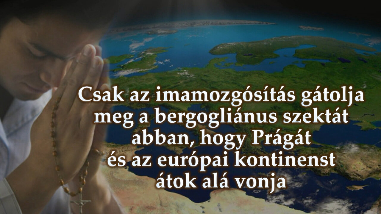 BKP: Csak az imamozgósítás gátolja meg a bergogliánus szektát abban, hogy Prágát és az európai kontinenst átok alá vonja