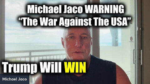 Trump will WIN - Michael Jaco WARNING "The War Against The USA"