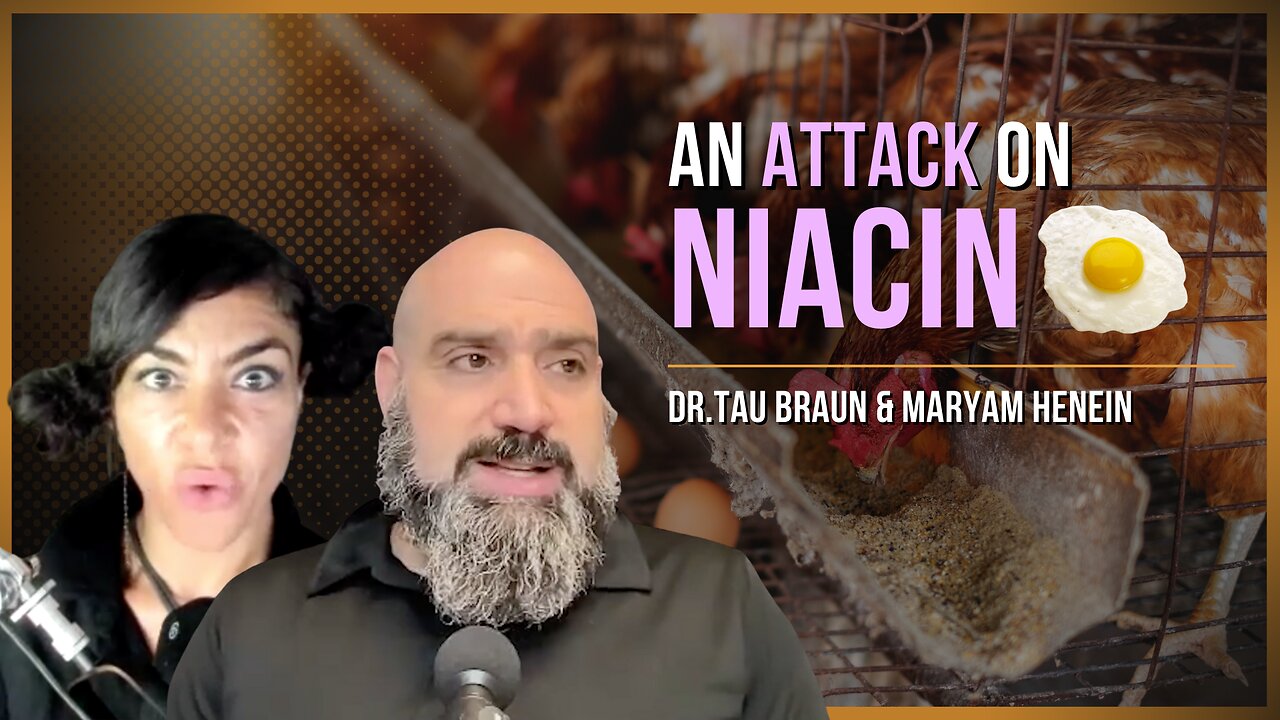 They're Coming For Niacin - Here's Why. | Dr. Tau Braun & Maryam Henein