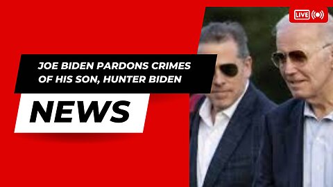 Presidential Pardon for Hunter Biden: A Contradiction That Shakes Public Trust