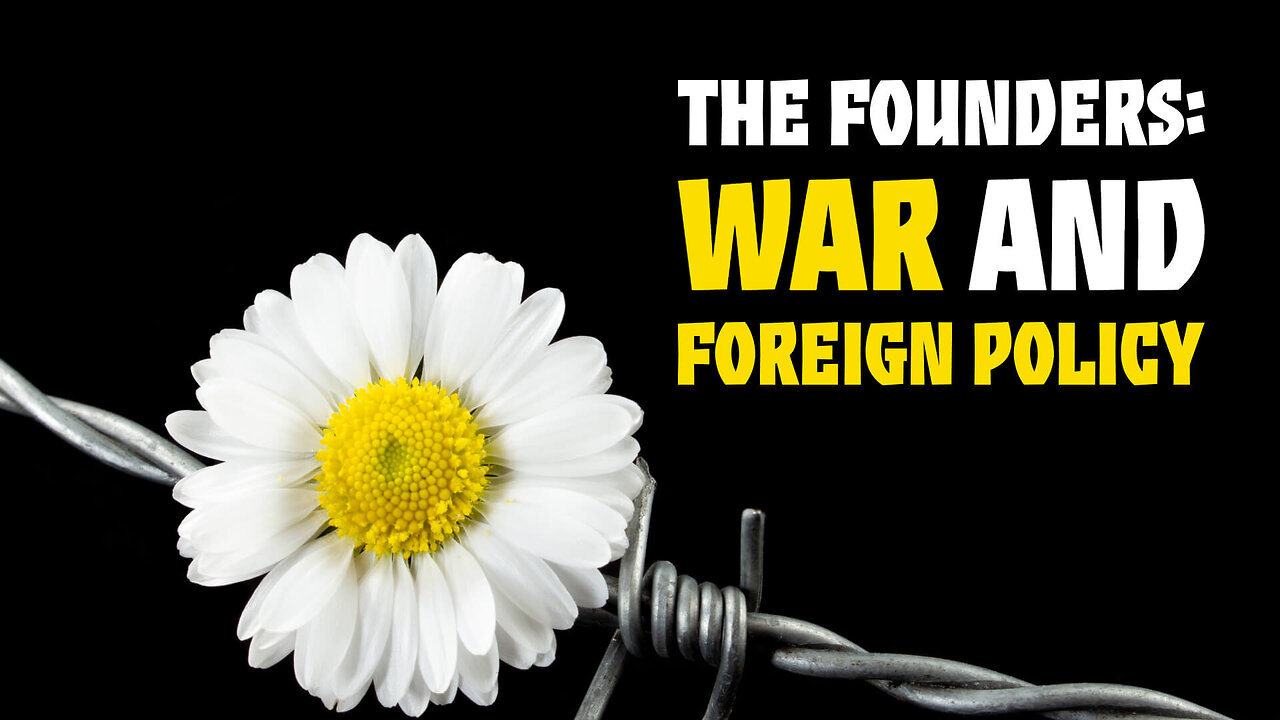 War and Foreign Policy: Top-5 Influences on the Founders