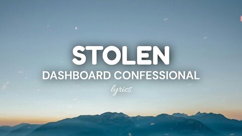 Stolen (lyrics) - Dashboard Confessional