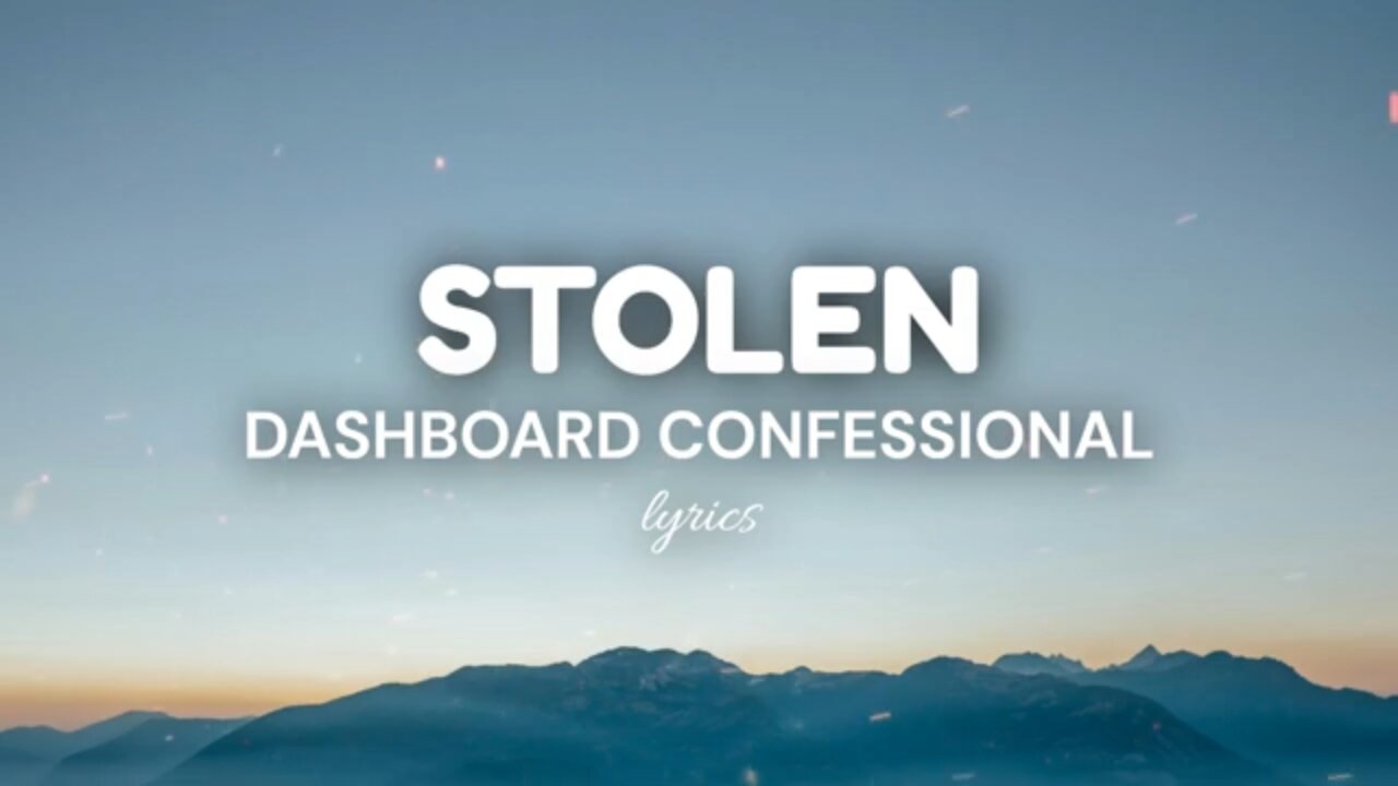 Stolen (lyrics) - Dashboard Confessional