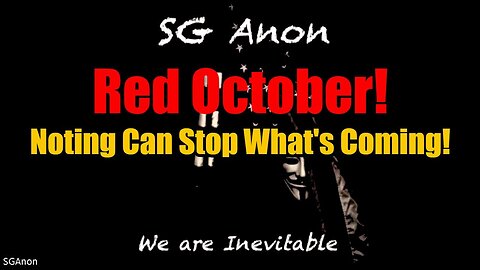 SG Anon- Red October - Nothing Can Stop What 's Coming!