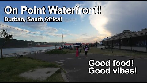 Saturday evening at On Point Waterfront, Durban, South Africa