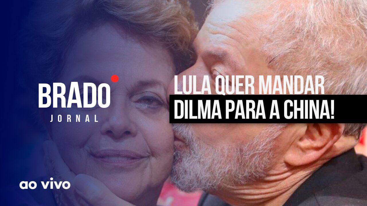 LULA QUER MANDAR DILMA PARA A CHINA! - AO VIVO: BRADO JORNAL 2ª EDIÇÃO - 08/02/2023