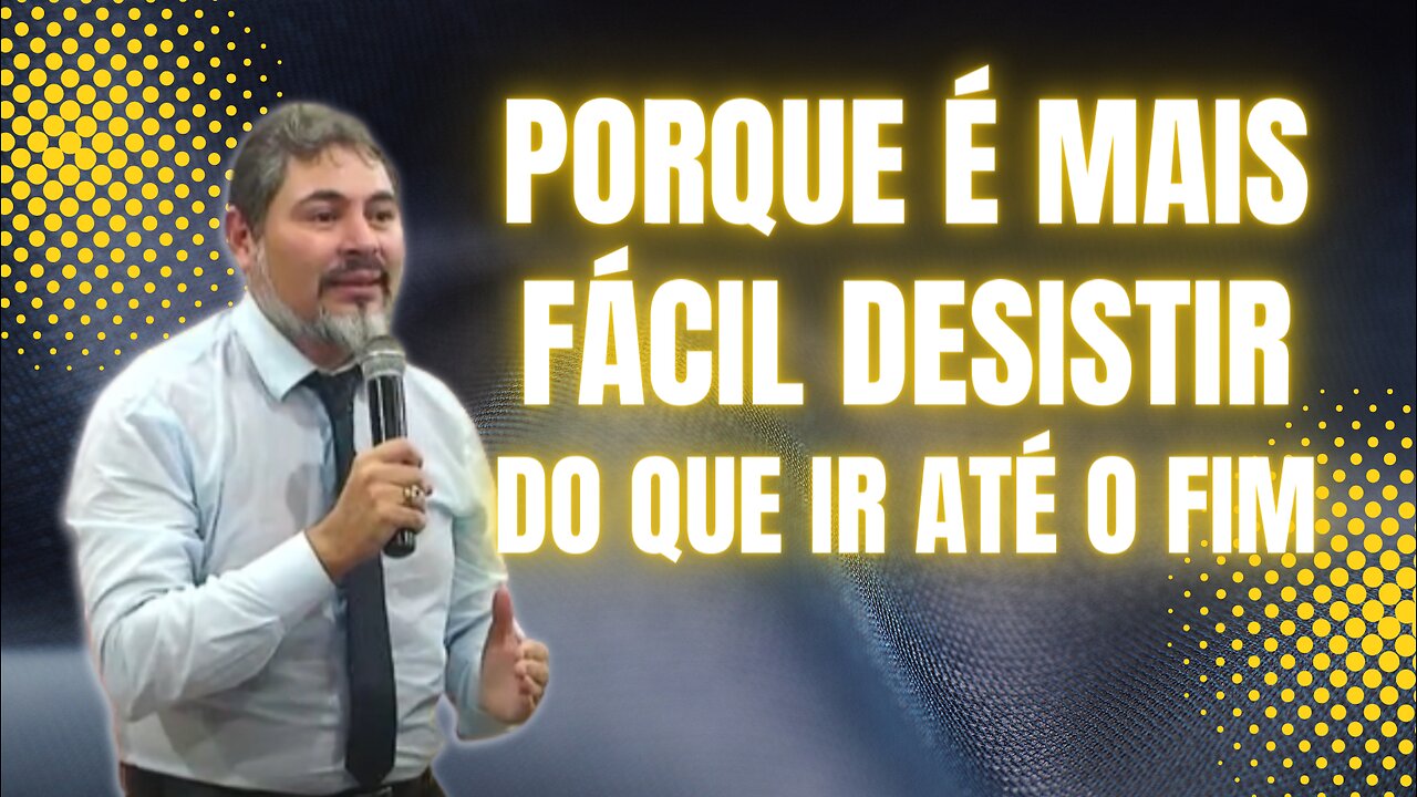 PORQUE É MAIS FACIL DESISTIR DO QUE IR ATÉ O FIM