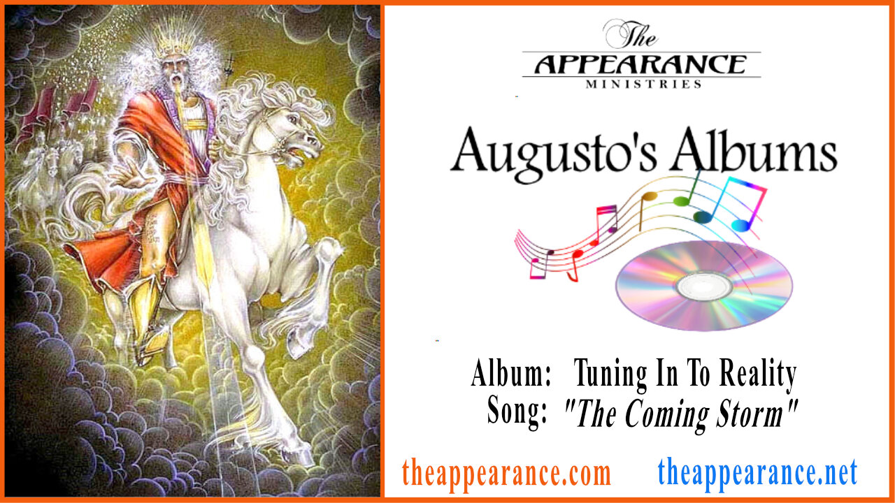 Augusto's Album: Tuning In To Reality - The Coming Storm