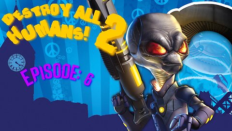 Destroy All Humans! 2 (2006) - Ep. 6 | PCSX2 1.7 Nightly