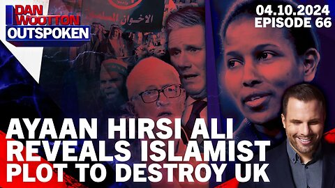 AYAAN HIRSI ALI REVEALS ISLAMIST PLOT TO DESTROY UK