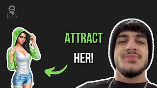 How to Attract Women.