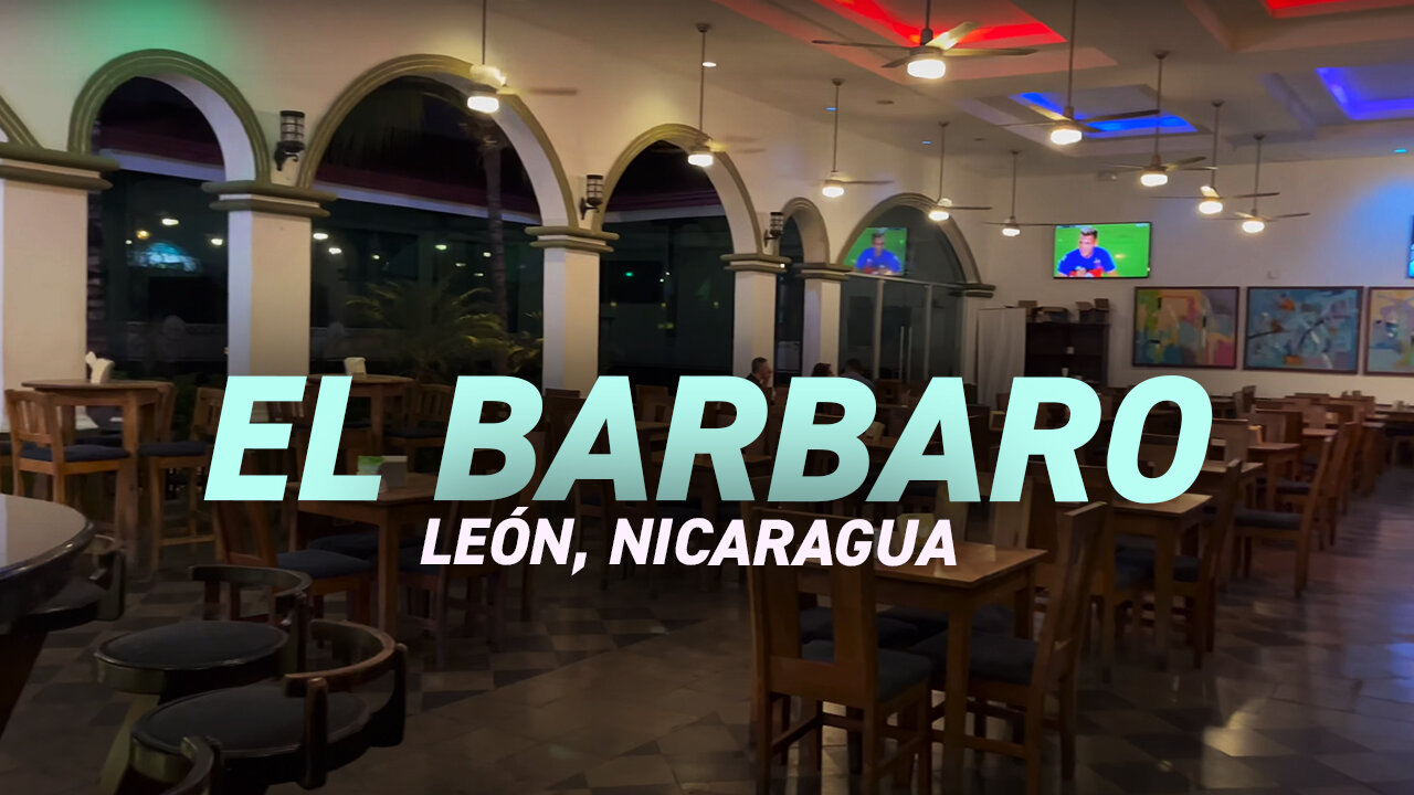 Restaurant El Barbaro in Leon Nicaragua | Vlog 10 February 2023