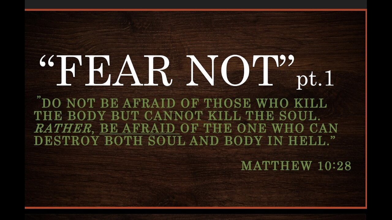 Fear Not (pt 3)