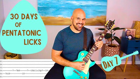 Day 7 - 30 Days Of Pentatonic Licks - Guitar Lesson