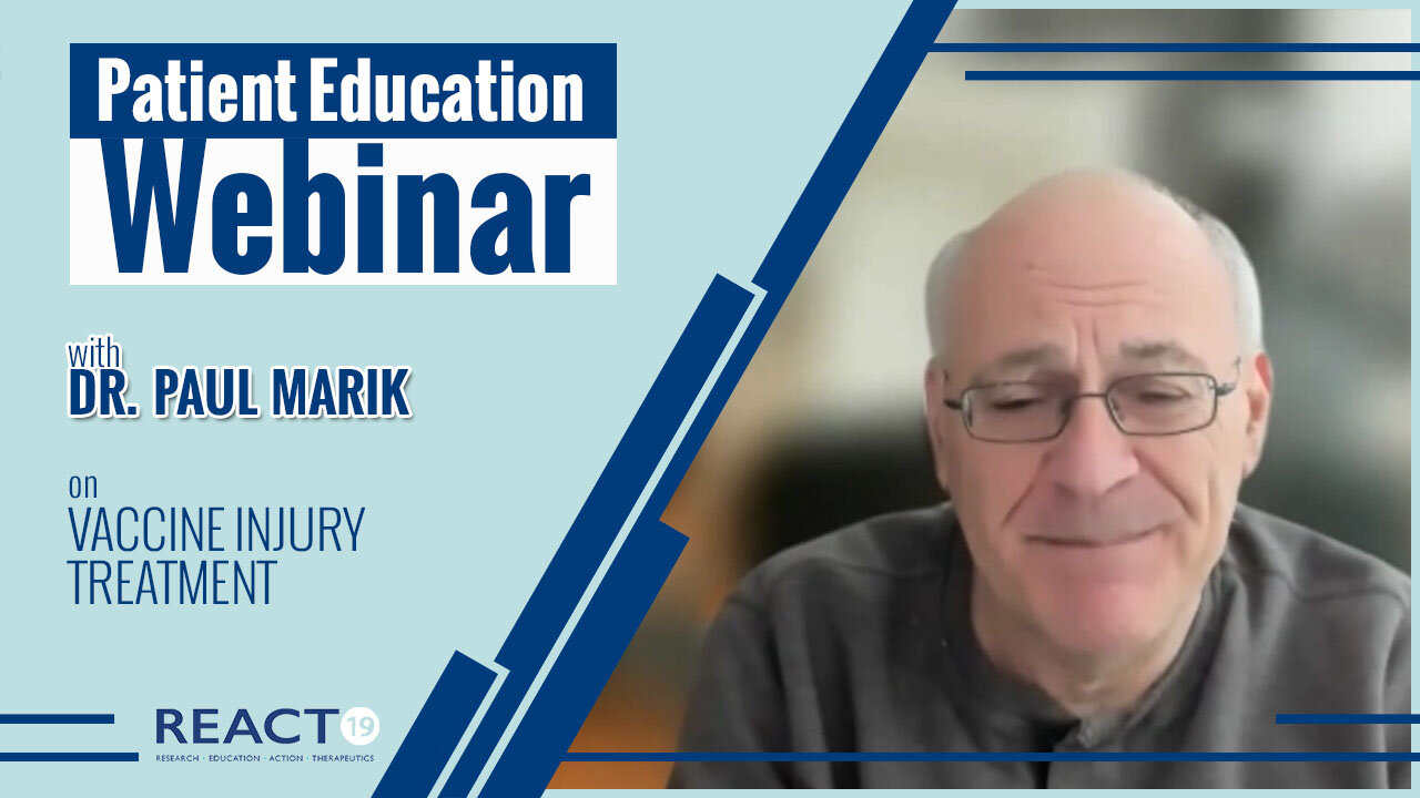 Patient Education Webinar: Treating Post Covid Vaccine Injury with Dr. Paul Marik