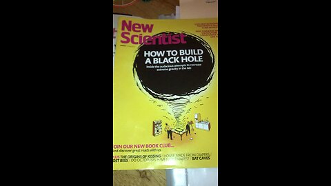 New Scientist magazine : How to Build a Black Hole