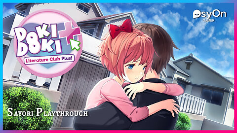 Doki Doki Literature Club Plus! | Sayori Playthrough | Gameplay No Commentary