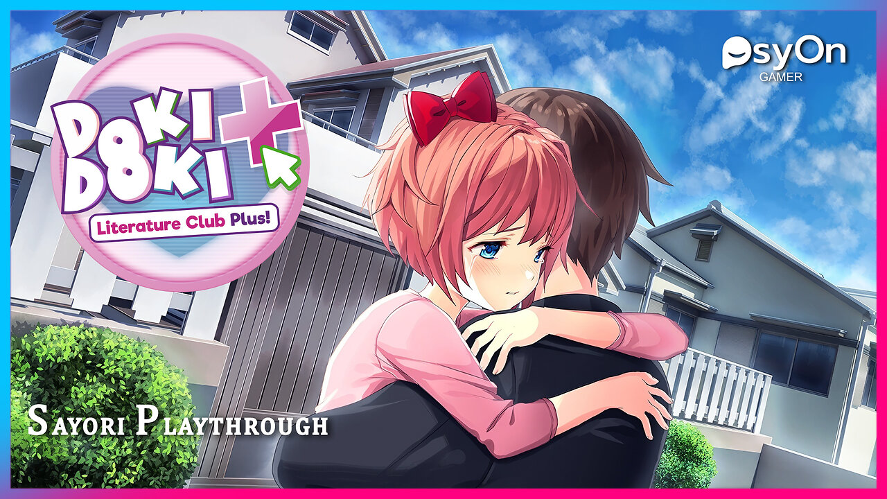 Doki Doki Literature Club Plus! | Sayori Playthrough | Gameplay No Commentary