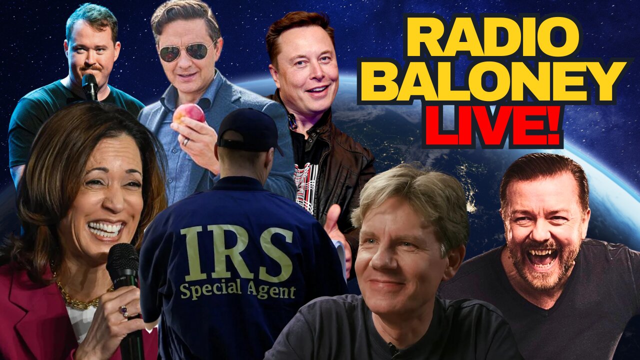 Radio Baloney Live! IRS Loves Kamala, Poilievre Vs Reporter, Ricky Gervais, Elon, Shane Gillis,