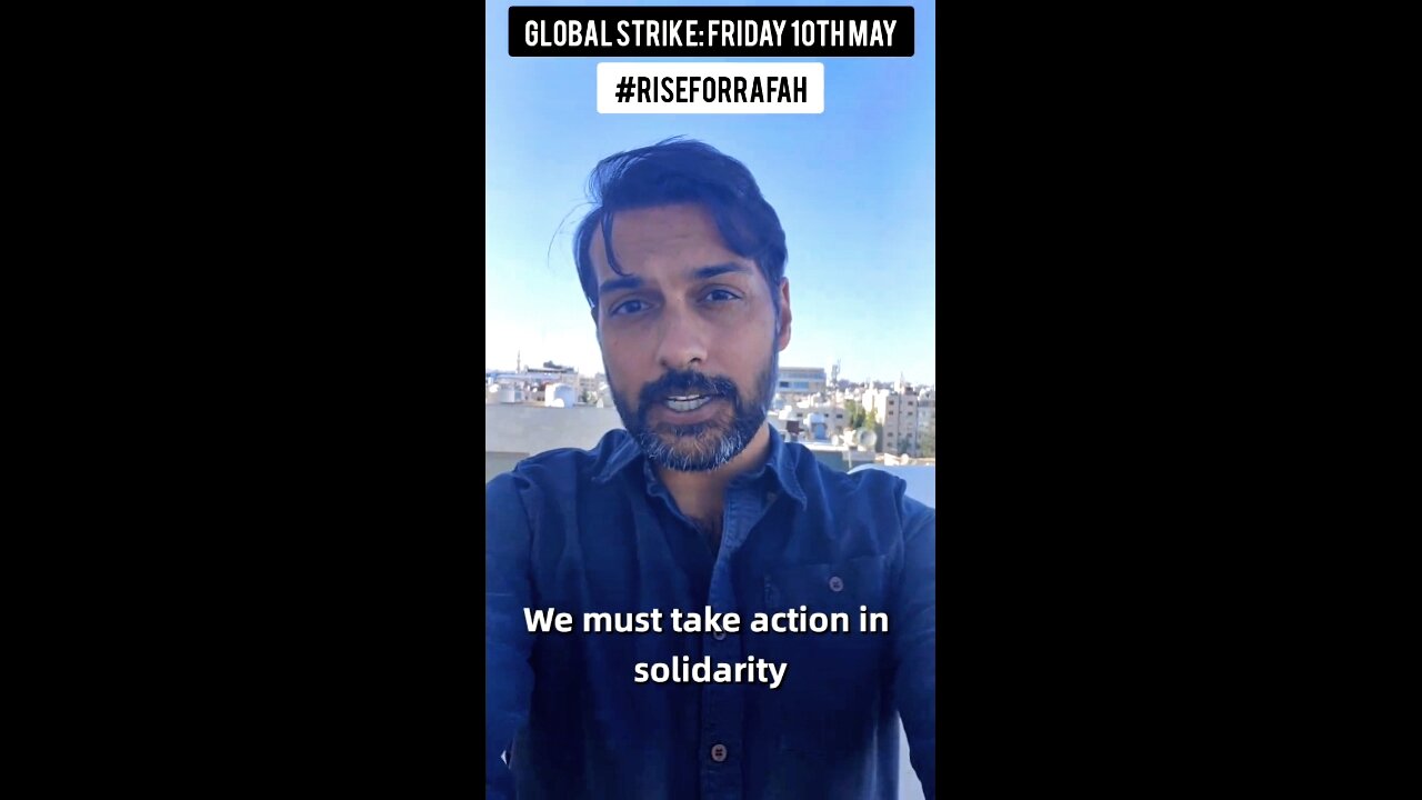 Call to All Humanity for a Global Strike this Friday, May 10, 2024