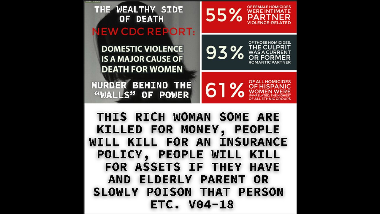 THIS RICH WOMAN SOME ARE KILLED FOR MONEY, PEOPLE WILL KILL FOR AN INSURANCE POLICY, PEOPLE WILL KIL