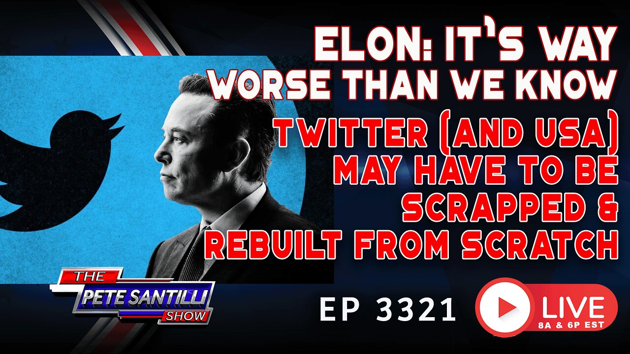 WORSE THAN WE THOUGHT: TWITTER (& USA) MAY HAVE TO BE SCRAPPED & REBUILT FROM SCRATCH |EP 3321-8AM