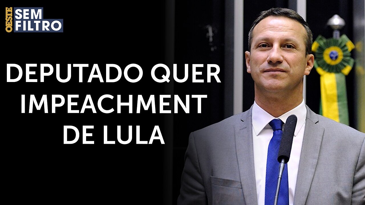 Deputado protocola pedido de impeachment de Lula por crime de responsabilidade | #osf