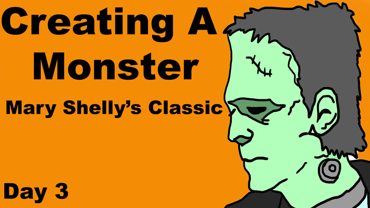 Reading Day- Frankenstein; or, The Modern Prometheus Day 3