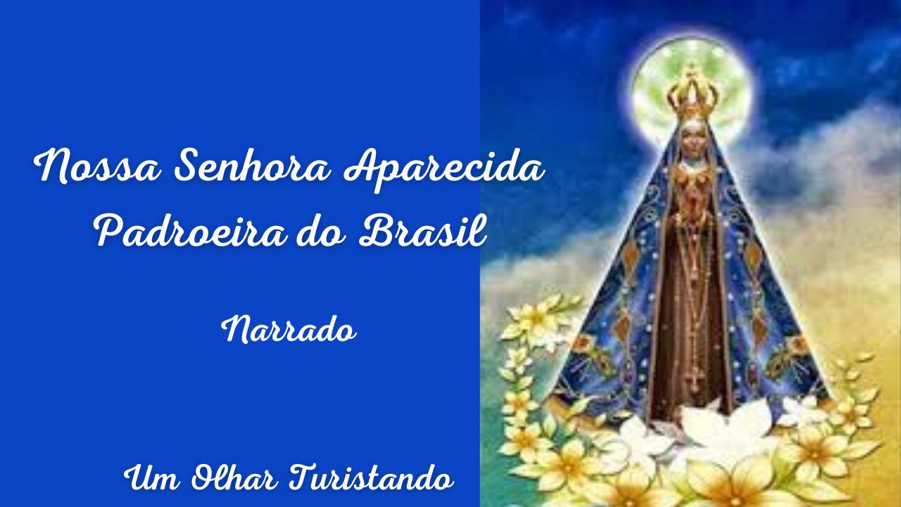 Viva Nossa Senhora Aparecida! - Narrado.