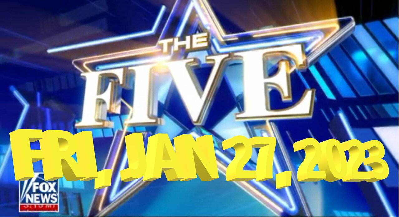 The Five 01-27-2023