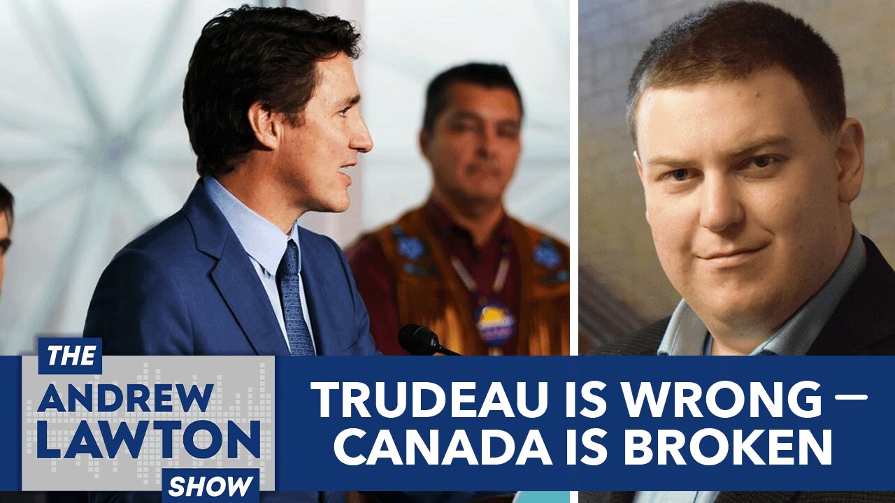 Trudeau is wrong – Canada is broken